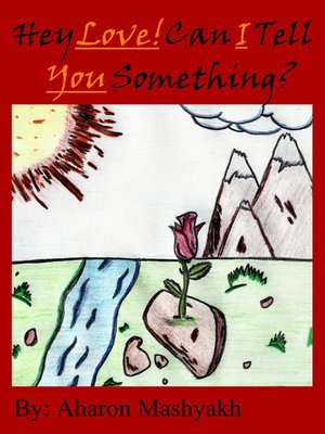 cover image of Hey Love! Can I Tell You Something?